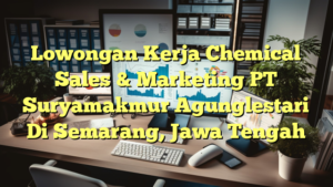 Lowongan Kerja Chemical Sales & Marketing PT Suryamakmur Agunglestari Di Semarang, Jawa Tengah