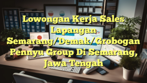 Lowongan Kerja Sales Lapangan Semarang/Demak/Grobogan Pennyu Group Di Semarang, Jawa Tengah