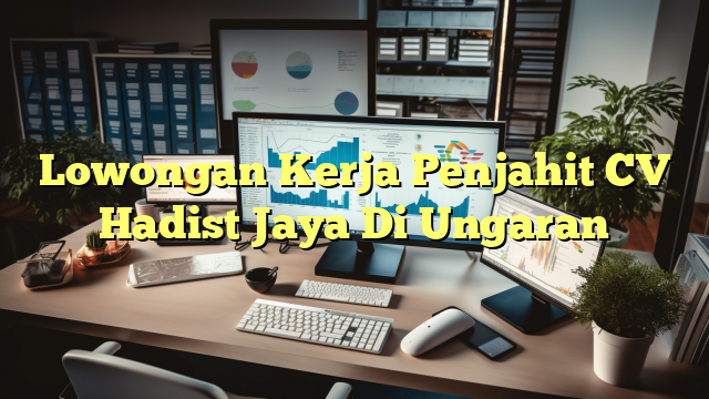 Lowongan Kerja Penjahit CV Hadist Jaya Di Ungaran