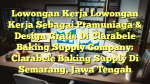 Lowongan Kerja Lowongan Kerja Sebagai Pramuniaga & Design Grafis Di Clarabele Baking Supply Company: Clarabele Baking Supply Di Semarang, Jawa Tengah