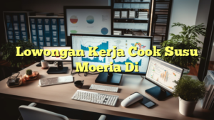 Lowongan Kerja Cook Susu Moeria Di