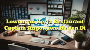 Lowongan Kerja Restaurant Captain Angonjiwo Bawen Di