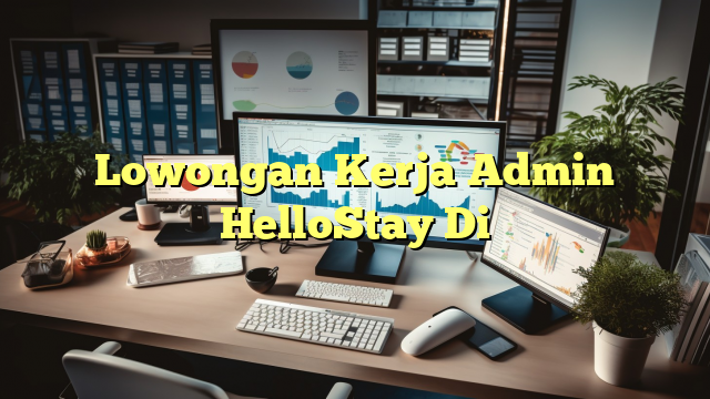 Lowongan Kerja Admin HelloStay Di